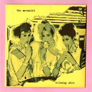 The Mermaids - Calming Shit flac