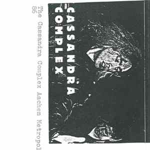 The Cassandra Complex - Aachen, Metropol 86 flac
