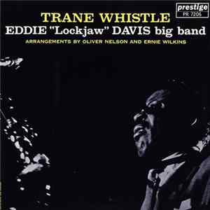 Eddie "Lockjaw" Davis Big Band - Trane Whistle flac