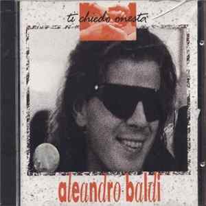 Aleandro Baldi - Ti Chiedo Onesta' flac