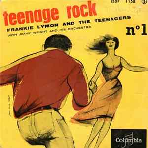 Frankie Lymon And The Teenagers With Jimmy Wright & His Orchestra - Teenage Rock N°1 flac
