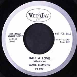 Wade Flemons - Half A Love / Welcome Stranger flac