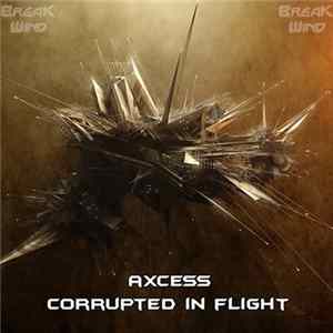 Axcess - Corrupted In Flight flac