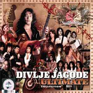 Divlje Jagode - The Ultimate Collection flac