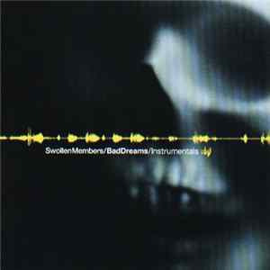 Swollen Members - Bad Dreams Instrumentals flac