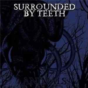 Surrounded By Teeth - Animals flac
