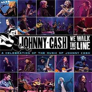 Various - We Walk The Line: A Celebration Of The Music Of Johnny Cash flac