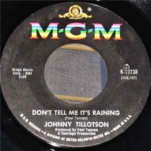 Johnny Tillotson - Don't Tell Me It's Raining / Takin' It Easy flac
