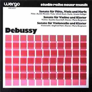 Debussy / Aurèle Nicolet, Ulrich Koch, Ursula Holliger, Saschko Gawriloff, Maria Bergmann, Siegfried Palm - Sonate Für Flöte, Viola Und Harfe - Sonate Für Violine Und Klavier - Sonate Für Violoncello Und Klavier flac