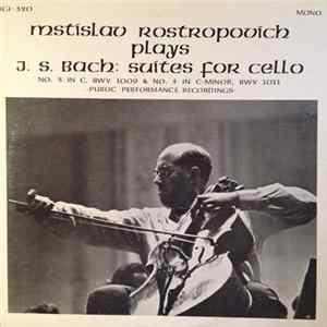 Mstislav Rostropovich Plays J.S. Bach - Suites For Cello, No. 3 In C & No. 5 in C-Minor flac