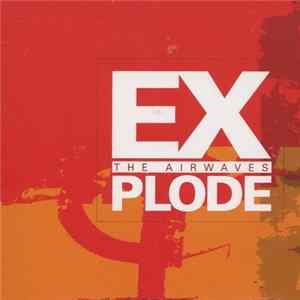 Explode The Airwaves - Transmissions flac