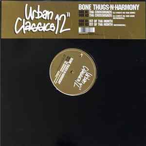 Bone Thugs-N-Harmony - Tha Crossroads / 1st Of Tha Month flac