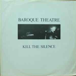 Baroque Theatre - Kill The Silence flac