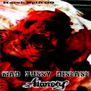Mad Pussy Disease / Ataraxy - Harsh Split 08 flac