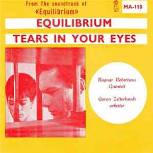 Ragnar Robertsen Quintett, Gøran Zetterlunds orkester - Equilibrum / Tears In Your Eyes flac