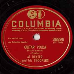 Al Dexter And His Troopers - Guitar Polka / Honey Do You Think It's Wrong flac