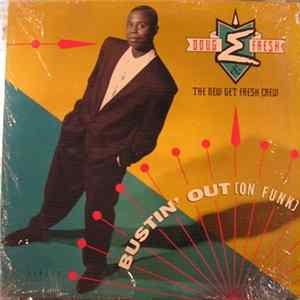 Doug E. Fresh & The New Get Fresh Crew - Bustin' Out (On Funk) flac