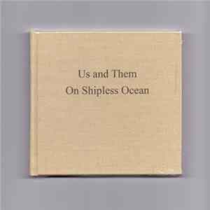 Us & Them - On Shipless Ocean flac