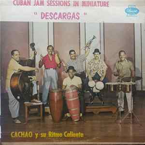 Cachao Y Su Ritmo Caliente - Cuban Jam Sessions In Miniature "Descargas" flac