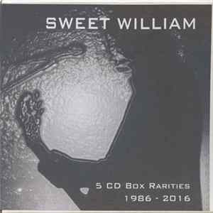 Sweet William - 5 CD Box Rarities (1986 - 2016) flac
