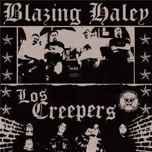 Blazing Haley / Los Creepers - Blazing Haley / Los Creepers flac