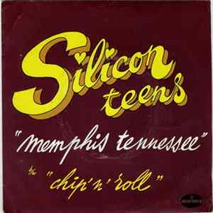 Silicon Teens - Memphis Tennessee / Chip 'N' Roll flac