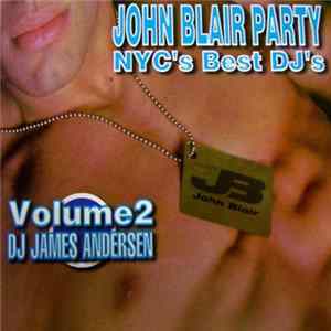 James Andersen - John Blair Party NYC's Best DJ's Volume 2 flac