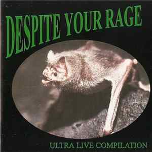 Various - Despite Your Rage (Ultra Live Compilation) flac