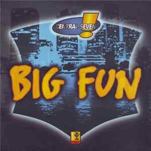 Central Seven - Big Fun flac