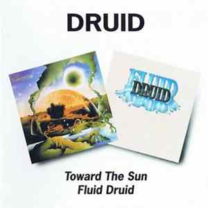Druid - Toward The Sun / Fluid Druid flac