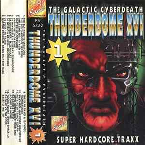 Various - Thunderdome XVI - The Galactic Cyberdeath 1 flac
