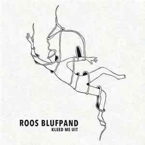 Roos Blufpand - Kleed Me Uit flac