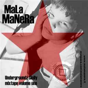 Mala Manera (Malamanera) - Underground Sicily Mixtape Vol1 flac