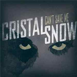 Cristal Snow - Can't Save Me flac