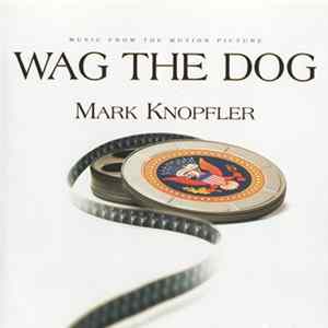 Mark Knopfler - Wag The Dog (Music From The Motion Picture) flac