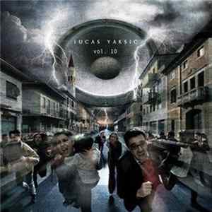 Lucas Yaksic - Vol. 10 flac