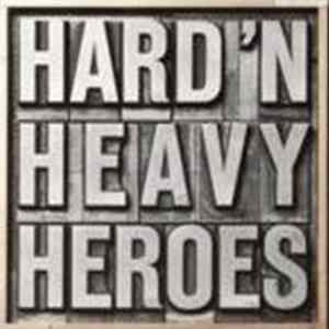 Various - Hard 'N Heavy Heroes flac