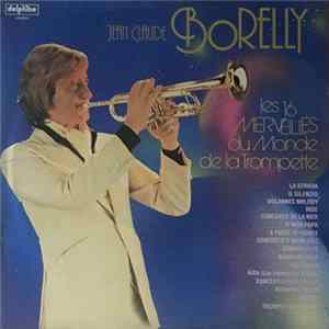 Jean-Claude Borelly - Les 16 Merveilles Du Monde De La Trompette flac