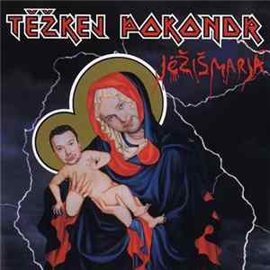 Těžkej Pokondr - Ježišmarjá flac