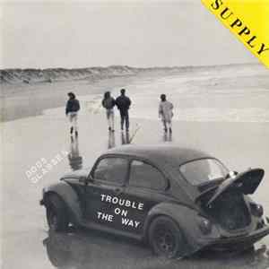 Supply - Trouble On The Way flac