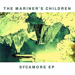 The Mariner's Children - Sycamore Ep flac