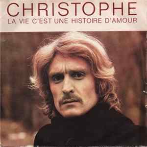 Christophe - La Vie C'est Une Histoire D'amour flac