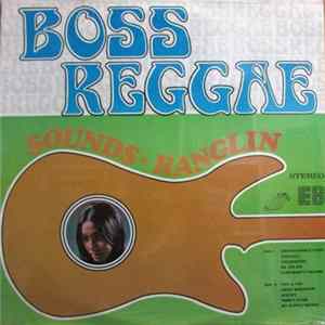 Ernest Ranglin - Boss Reggae - Sounds Ranglin flac