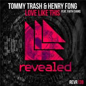 Tommy Trash & Henry Fong Feat. Faith Evans - Love Like This flac