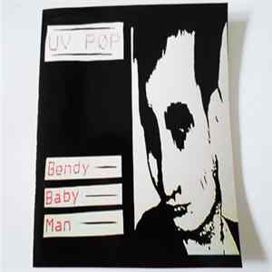 UV Pop - Bendy Baby Man flac