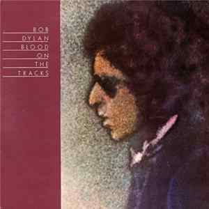 Bob Dylan - Blood On The Tracks flac