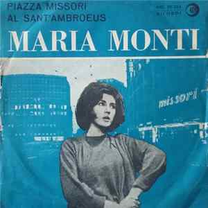 Maria Monti - Piazza Missori / Al Sant' Ambrous flac