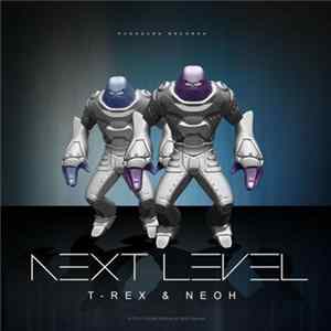 T-Rex & Neoh - Next Level flac