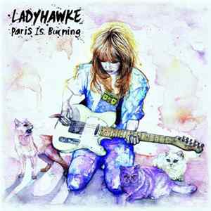 Ladyhawke - Paris Is Burning flac