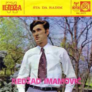 Nedžad Imamović - Šta Da Radim flac